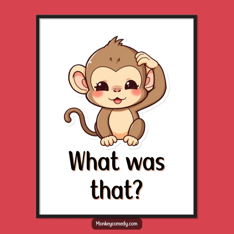 Funny Kawaii Monkey Poster: Silly Pondering, Quirky Wall Art!