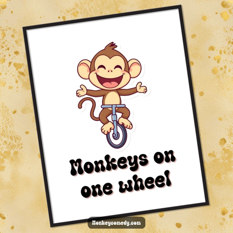 Funny Monkey Poster: A joyful monkey rides a unicycle with a large, proud smile, adding cheerful and funny decor.