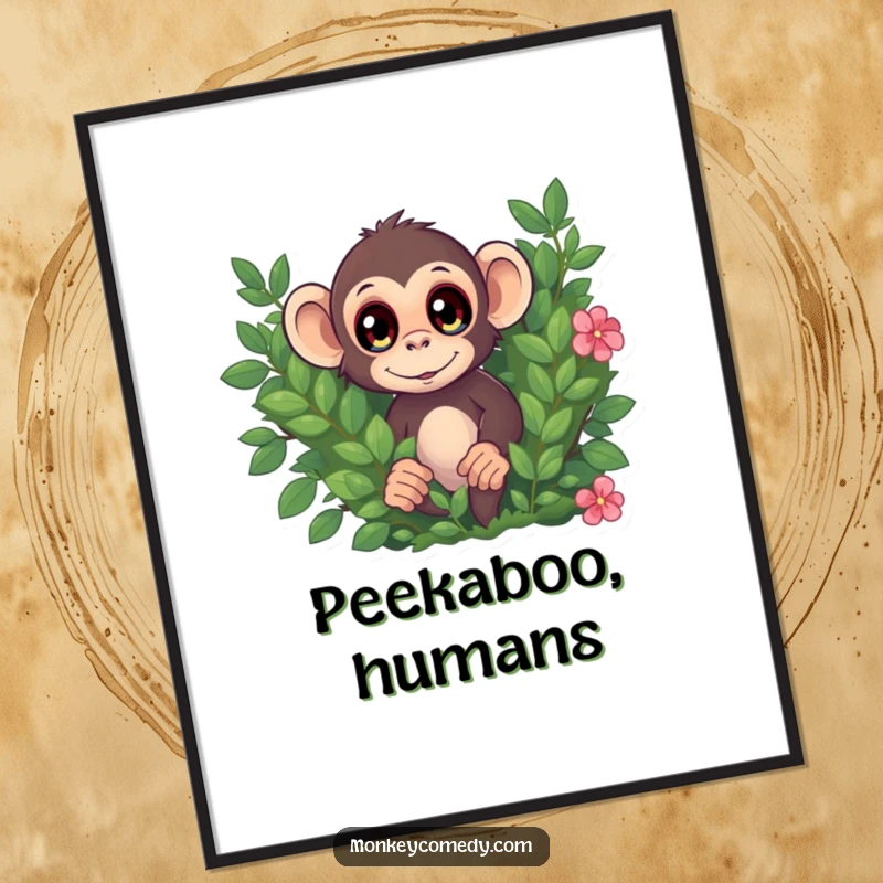 Funny poster of a monkey with wide, surprised eyes peeking from behind a bush, bringing jungle humor and charm.