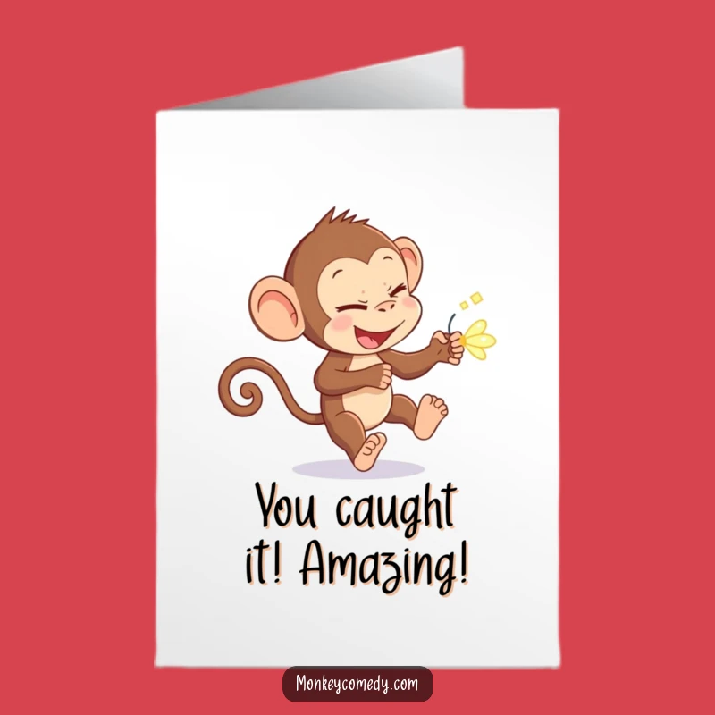 Free Printable Congrats Card: Monkey Chasing Firefly - Humorous Downloadable Gift!